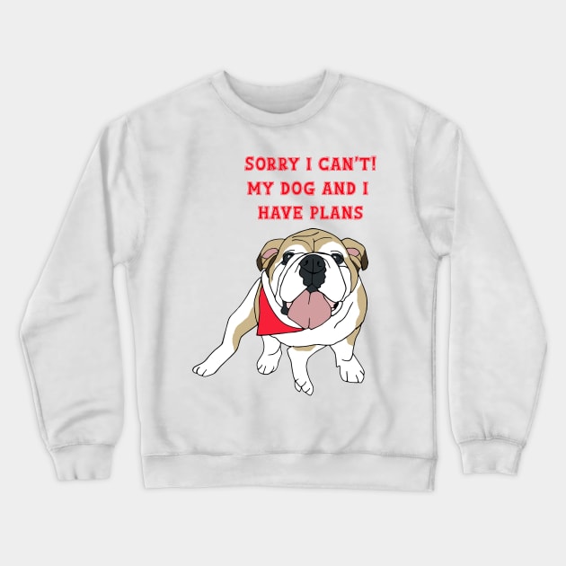 Nina The dog have plans Crewneck Sweatshirt by YaiVargas